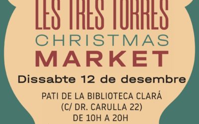 Les Tres Torres Christmas Market: el 12 de desembre al pati de la Biblioteca Clarà